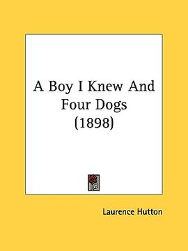 portada a boy i knew and four dogs (1898) (en Inglés)