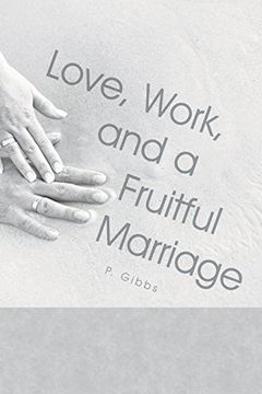 portada Love, Work, and a Fruitful Marriage (en Inglés)