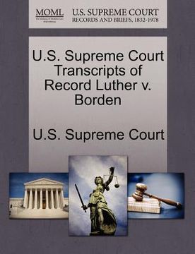 portada u.s. supreme court transcripts of record luther v. borden