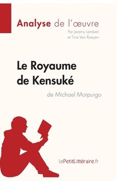 portada Le Royaume de Kensuké de Michael Morpurgo (Analyse de l'oeuvre): Analyse complète et résumé détaillé de l'oeuvre (en Francés)