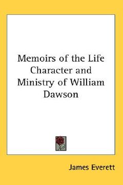portada memoirs of the life character and ministry of william dawson (in English)