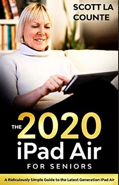 portada Ipad air (2020 Model) for Seniors: A Ridiculously Simple Guide to the Latest Generation Ipad air (en Inglés)