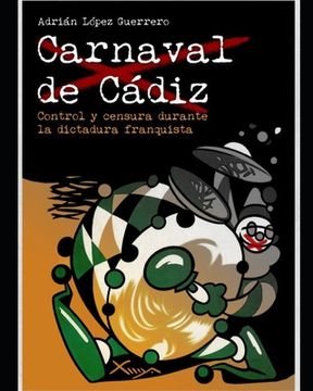 portada Carnaval de Cádiz. Control y censura durante la dictadura franquista