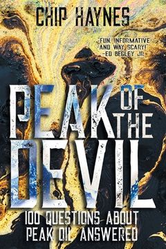 portada Peak of the Devil: 100 Questions About Peak Oil Answered (en Inglés)