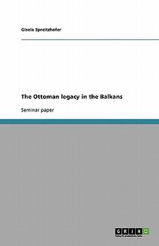 portada the ottoman legacy in the balkans (en Inglés)