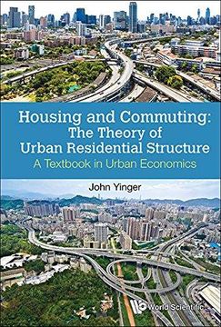 portada Housing and Commuting: The Theory of Urban Residential Structure - A Textbook in Urban Economics