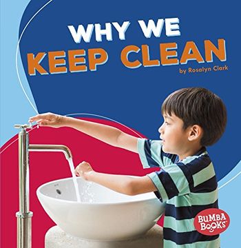 portada Why We Keep Clean (Bumba Books: Health Matters)