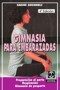 portada Gimnasia Para Embarazadas: Preparacion al Parto Respiracion Gimnasia de Posparto (in Spanish)