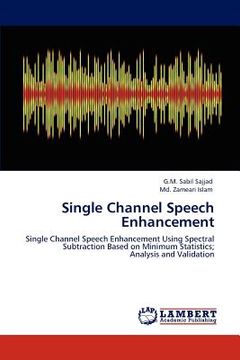 portada single channel speech enhancement (in English)