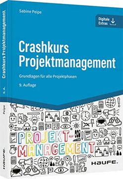 portada Crashkurs Projektmanagement - Inkl. Arbeitshilfen Online: Grundlagen für Alle Projektphasen (Haufe Fachbuch) (en Alemán)