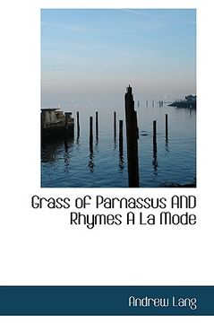 portada grass of parnassus and rhymes a la mode (en Inglés)