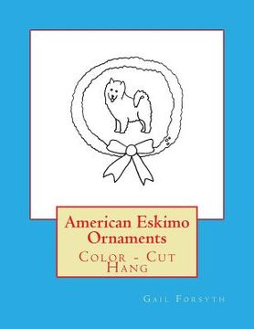 portada American Eskimo Ornaments: Color - Cut Hang (en Inglés)