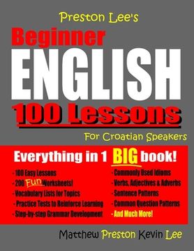 portada Preston Lee's Beginner English 100 Lessons For Croatian Speakers (in English)