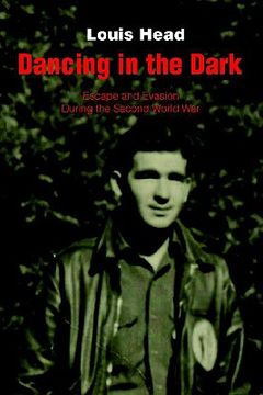 portada dancing in the dark: escape and evasion during the second world war (in English)