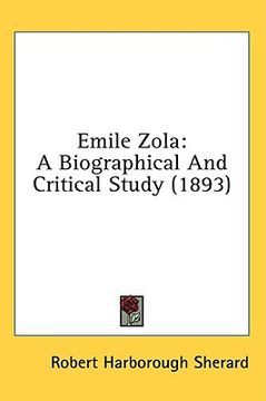 portada emile zola: a biographical and critical study (1893) (in English)