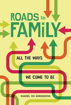 portada Roads to Family: All the Ways we Come to be (en Inglés)