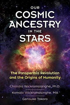 portada Our Cosmic Ancestry in the Stars: The Panspermia Revolution and the Origins of Humanity 