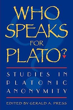 portada who speaks for plato?: studies in platonic anonymity (en Inglés)