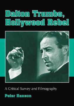 portada dalton trumbo, hollywood rebel: a critical survey and filmography (en Inglés)