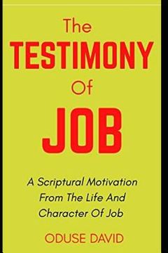 portada The Testimony of Job: A Scriptural Motivation from the Life and Character of Job (en Inglés)