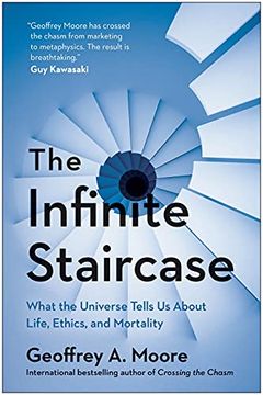 portada The Infinite Staircase: What the Universe Tells Us about Life, Ethics, and Mortality (in English)