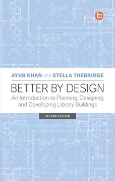 portada Better by Design: An Introduction to Planning, Designing and Developing Library Buildings (in English)