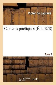 portada Oeuvres Poétiques de Victor de Laprade. T. 1 (in French)