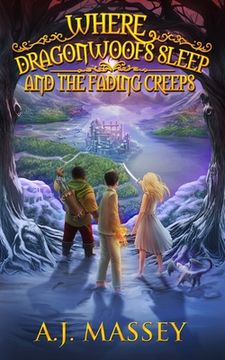 portada Where Dragonwoofs Sleep and the Fading Creeps (en Inglés)