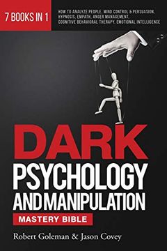 portada Dark Psychology and Manipulation Mastery Bible 7 Books in 1: How to Analyze People, Mind Control & Persuasion, Hypnosis, Empath, Anger Management, Cognitive Behavioral Therapy, Emotional Intelligence (in English)