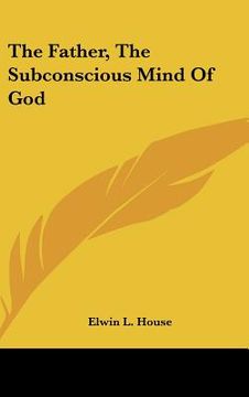 portada the father, the subconscious mind of god (in English)