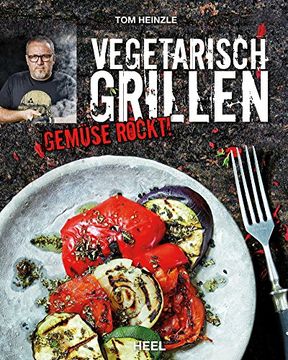 portada Vegetarisch Grillen: Gemüse rockt! (en Alemán)