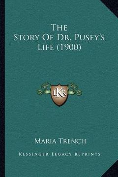 portada the story of dr. pusey's life (1900) (en Inglés)