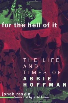 portada For the Hell of it: The Life and Times of Abbie Hoffman (en Inglés)