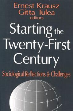 portada starting the twenty-first century: sociological reflections & challenges (en Inglés)