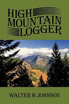 portada High Mountain Logger (en Inglés)