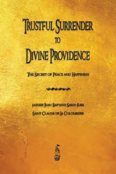 portada Trustful Surrender to Divine Providence: The Secret of Peace and Happiness (en Inglés)