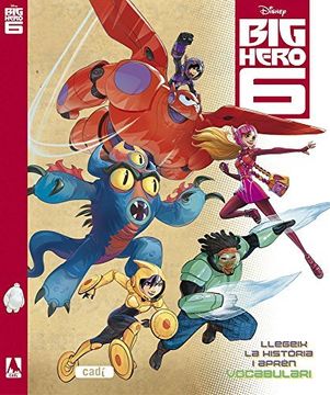 portada Big Hero 6: Llegeix la història i aprèn vocabulari (Els clàssics Disney) (in Catalá)