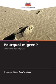 portada Pourquoi migrer ? (in French)