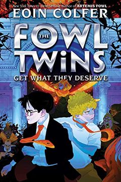portada The Fowl Twins get What They Deserve: 3 (Artemis Fowl: The Fowl Twins, 3) 