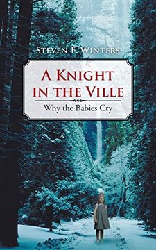 portada A Knight in the Ville: Why the Babies cry (in English)