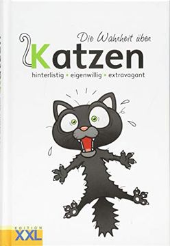 portada Die Wahrheit Über Katzen: Hinterlistig - Eigenwillig - Treffsicher (en Alemán)