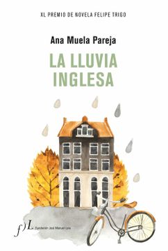 portada La Lluvia Inglesa: Xl Premio de Novela Felipe Trigo (Narrativa Joven y Obras de Referencia)