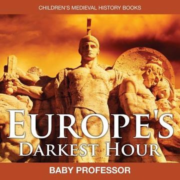 portada Europe's Darkest Hour- Children's Medieval History Books (en Inglés)