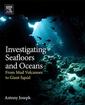 portada Investigating Seafloors and Oceans: From mud Volcanoes to Giant Squid (en Inglés)