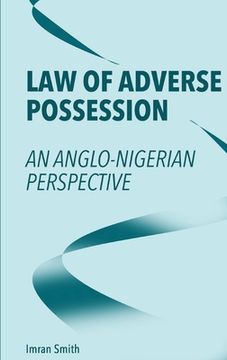 portada Law of Adverse Possession: An Anglo-Nigerian Perspective (en Inglés)