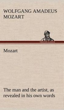 portada mozart: the man and the artist, as revealed in his own words (in English)