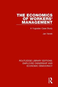 portada The Economics of Workers' Management: A Yugoslav Case Study (in English)