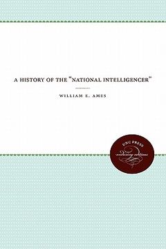 portada a history of the "national intelligencer" (in English)