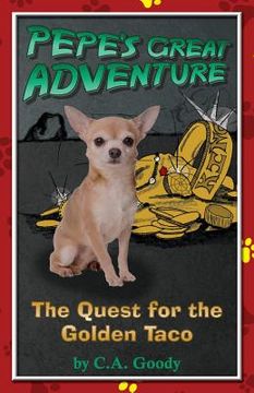 portada The Quest for the Golden Taco: Pepe's Great Adventure #1 (en Inglés)