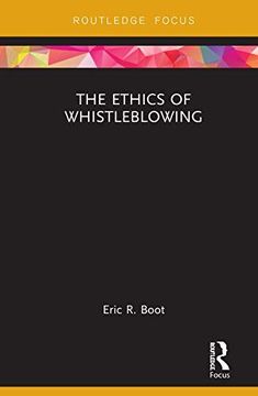 portada The Ethics of Whistleblowing (Routledge Focus on Philosophy) (en Inglés)